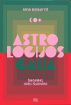 Astrologijos galia. Žinojimas, kuris i&scaron;laisvina, Astrologijos galia. Žinojimas, kuris i&scaron;laisvina