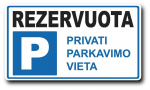 Informacinė lentelė "REZERVUOTA" privati parkavimo vieta 200mm x 300mm