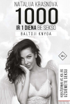 1000 ir viena diena be sekso. Baltoji knyga: kuo užsiėmiau a&scaron;, kol jūs užsiėmėte seksu