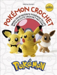 Pokemon Crochet: Bring your favorite Pokemon to life with 20 cute crochet patterns