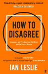 How to Disagree: Lessons on Productive Conflict at Work and Home Main