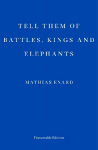 Tell Them of Battles, Kings, and Elephants