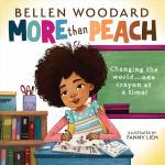 More than Peach Bellen Woodard Original Picture Book