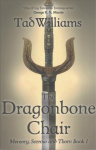 Dragonbone Chair: Memory, Sorrow & Thorn Book 1