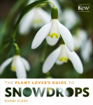 Plant Lover's Guide to Snowdrops: 101 Easy-To-Find Wild Edibles from Alaska Blueberries to Wild Filberts