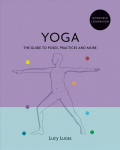 Godsfield Companion: Yoga: The guide to poses, practices and more