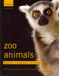 Zoo Animals: Behaviour, Management, and Welfare 2nd Revised edition
