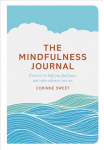 Mindfulness Journal: Exercises to help you find peace and calm wherever you are Main Market Ed.