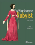 Well-Grounded Rubyist 3rd ed.