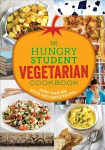 Hungry Student Vegetarian Cookbook: More Than 200 Quick and Simple Recipes