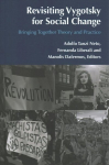 Revisiting Vygotsky for Social Change: Bringing Together Theory and Practice New edition