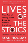 Lives of the Stoics: The Art of Living from Zeno to Marcus Aurelius Main