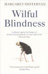 Wilful Blindness: Why We Ignore the Obvious Reissue