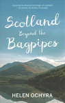 Scotland Beyond the Bagpipes