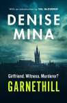 Garnethill: From the Costa Prize-Shortlisted Author of The Less Dead