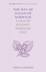 Way of Julian of Norwich: A Prayer Journey Through Lent