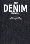 Denim Manual: A Complete Visual Guide for the Denim Industry