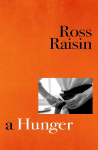 Hunger: From the prizewinning author of GOD'S OWN COUNTRY