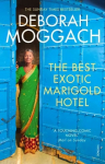 Best Exotic Marigold Hotel: The classic feel-good Sunday Times Bestselling novel