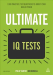 Ultimate IQ Tests: 1000 Practice Test Questions to Boost Your Brainpower 3rd Revised edition