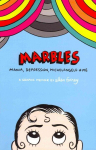 Marbles: Mania, Depression, Michelangelo and Me