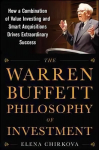 Warren Buffett Philosophy of Investment: How a Combination of Value Investing and Smart Acquisitions Drives Extraordinary Success: How a Combination of Value Investing and Smart Acquisitions Drives Extraordinary Success
