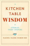 Kitchen Table Wisdom: Stories That Inspire