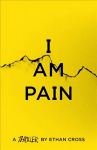 I Am Pain: an addictive, gripping psychological thriller