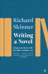Writing a Novel: Bring Your Ideas To Life The Faber Academy Way Main