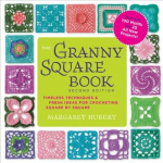 Granny Square Book, Second Edition: Timeless Techniques and Fresh Ideas for Crocheting Square by Square--Now with 100 Motifs and 25 All New Projects! Second Edition, New Edition