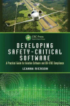 Developing Safety-Critical Software: A Practical Guide for Aviation Software and DO-178C Compliance