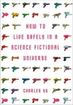How to Live Safely in a Science Fictional Universe Main