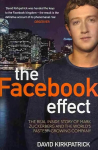 Facebook Effect: The Real Inside Story of Mark Zuckerberg and the World's Fastest Growing Company