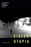 Violent utopia