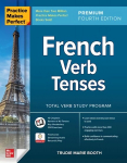 Practice makes perfect: french verb tenses