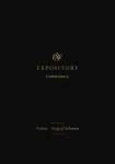 ESV Expository Commentary: Psalms-Song of Solomon