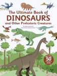 Ultimate Book of Dinosaurs and Other Prehistoric Creatures