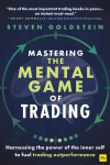Mastering the Mental Game of Trading: Harnessing the power of the inner self to fuel trading outperformance