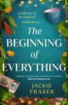 Beginning of Everything: An irresistible novel of resilience, hope and unexpected friendships