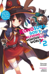 Konosuba: God's Blessing on This Wonderful World!, Vol. 2 (light novel): Love, Witches & Other Delusions!, Vol. 2, Love, Witches & Other Delusions!