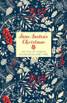 Jane Austen's Christmas: The Festive Season in Georgian England New edition