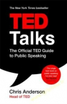 TED Talks : The official TED guide to public speaking (new ed)