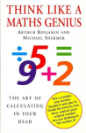Think Like A Maths Genius: The Art of Calculating in Your Head Main