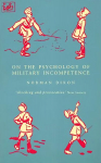 On The Psychology Of Military Incompetence