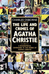 Life and Crimes of Agatha Christie: A Biographical Companion to the Works of Agatha Christie
