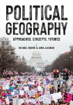 Political Geography: Approaches, Concepts, Futures
