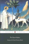 Desert Fathers: Sayings of the Early Christian Monks