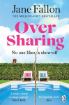 Over Sharing: The hilarious and sharply written new novel from the Sunday Times bestselling author