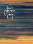Jack Whitten: Cosmic Soul: Cosmic Soul
