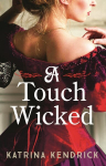 Touch Wicked: A brand-new for 2024 steamy and spicy historical romance novel